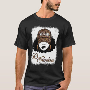50 & Fabulous 50 Years Old Leopard Melanin Girl Bo T-Shirt