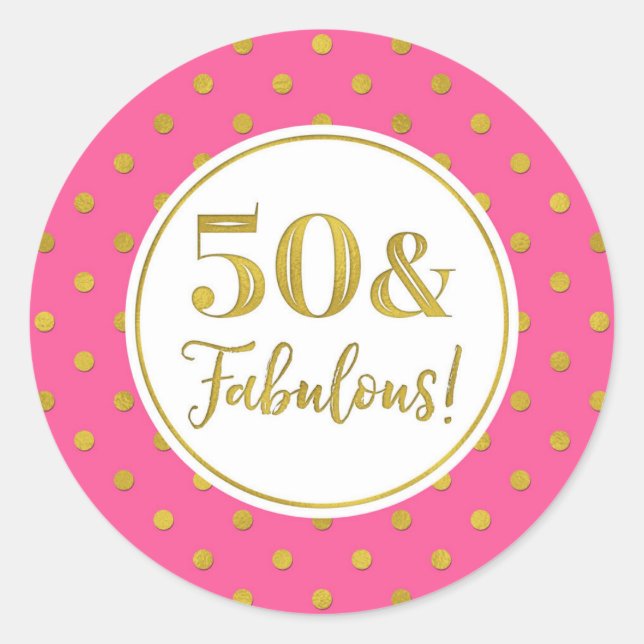50 & Fabulous Birthday Pink White Gold Dots Class Classic Round Sticker (Front)