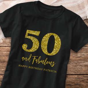 50 & Fabulous Black And Gold Happy Birthday T-Shirt