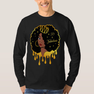 50 & Fabulous Black Melanin Women It's My 50th Bir T-Shirt