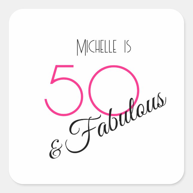 50 & Fabulous Elegant Hot Pink and Black Retro Square Sticker (Front)