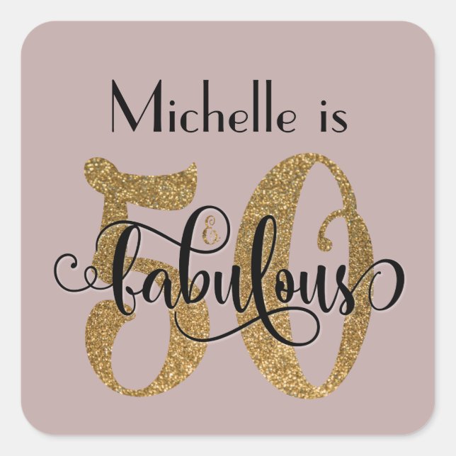 50 & Fabulous Gold Glitter Birthday Dusty Rose Square Sticker (Front)
