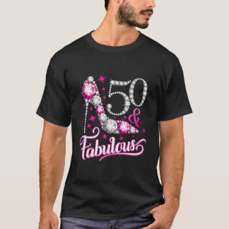 50 Fifty And Fabulous For Ladies T-Shirt