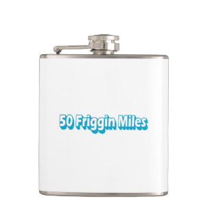 50 Friggin Miles Ultra Running Hip Flask