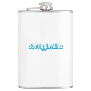 50 Friggin Miles Ultra Running Hip Flask