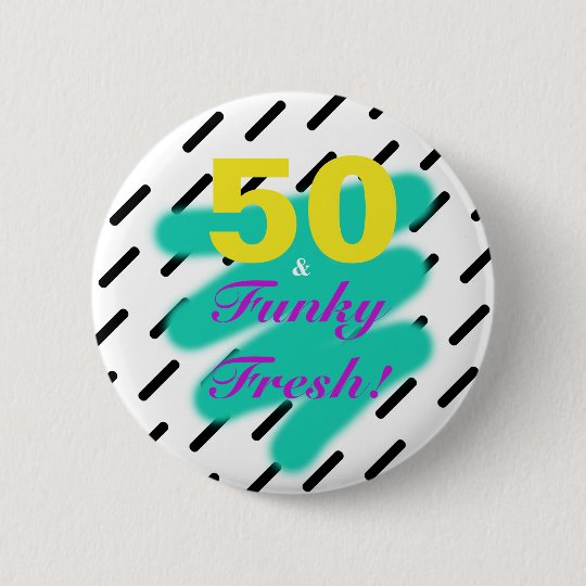 50 & Funky Fresh | Button