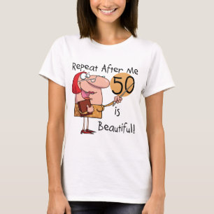 50 is Beautiful Tshirts and Gifts