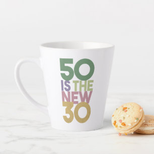 50 is the New 30 - 50th Birthday Gift Essential Latte Mug