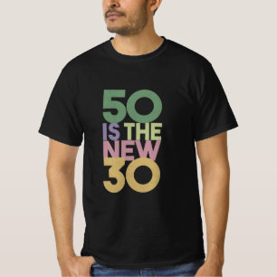 50 is the New 30 - 50th Birthday Gift Essential T- T-Shirt