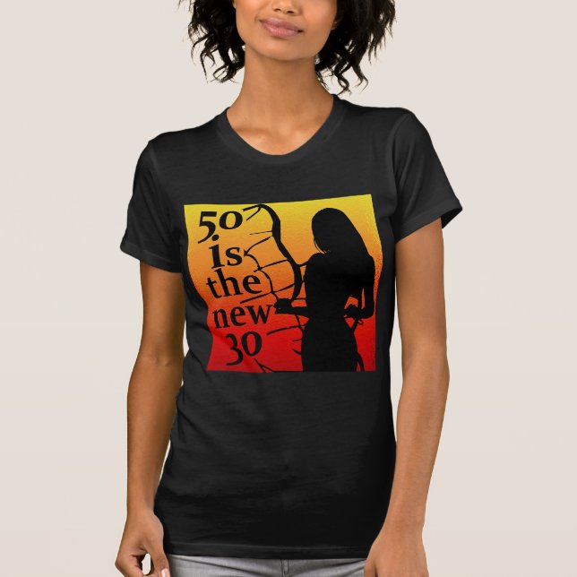 50 is the New 30, 50th Birthday Gifts! T-Shirt (Front)