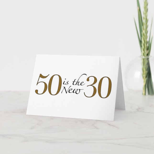 50 Is The New 30 Card (Front)