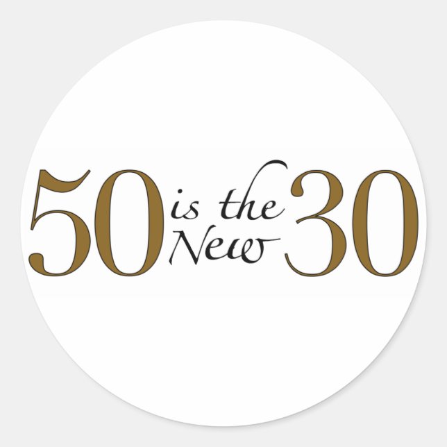 50 Is The New 30 Classic Round Sticker (Front)