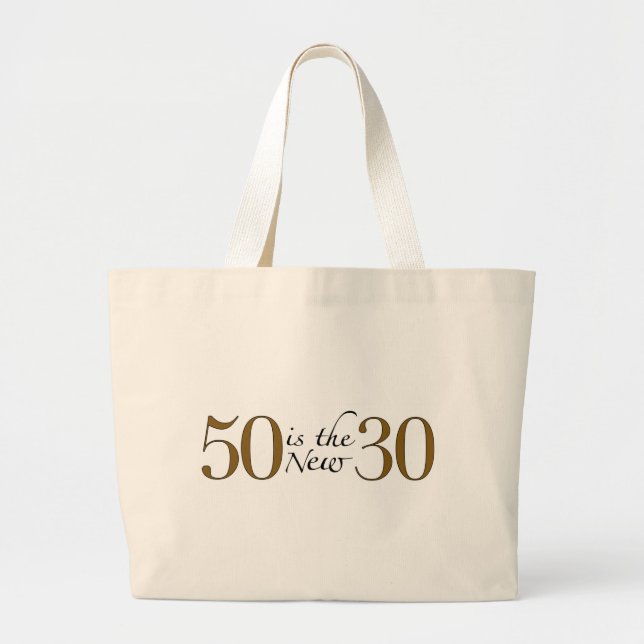 50 Is The New 30 Large Tote Bag (Front)