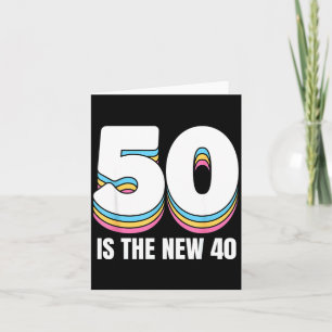 50 Is The New 40 Funny Womens Retro Colorful 50th Card