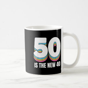 50 Is The New 40 Funny Womens Retro Colorful 50th  Coffee Mug