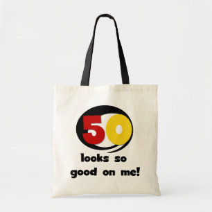 50 Looks So Good On Me T-shirts and Gifts Tote Bag