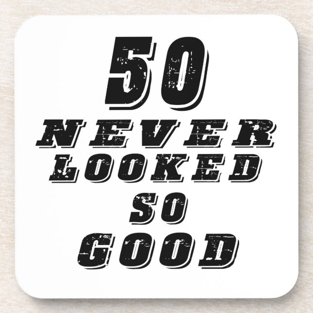 50 never looked so good coaster (Front)