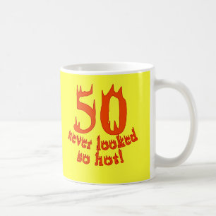 50 Never Looked So Hot Coffee Mug