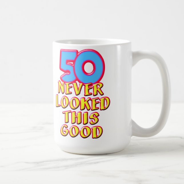 50 Never Looked this Good Mug (Right)