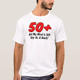 50 Plus Mind Tarp As Shack T-Shirt