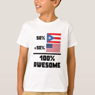 50% Puerto Rican 50% American 100% Awesome T-Shirt