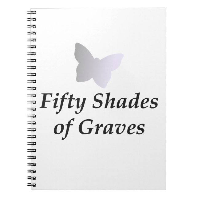 50 Shades of Graves Notebook (Front)