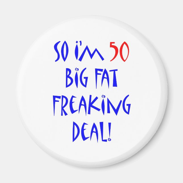 50 So I'm 50 ... Magnet (Front)