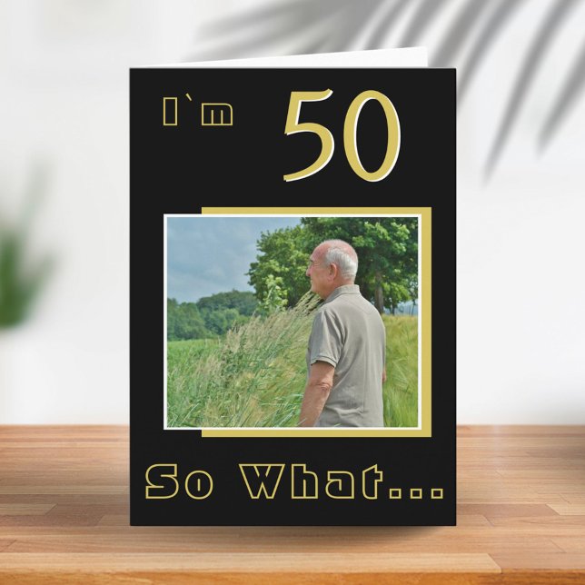 50 So what Funny Inspirational 50th Birthday Photo Card (Creator Uploaded)