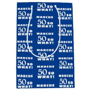 50 so what Funny Quote Typography 50th Birthday  Medium Gift Bag