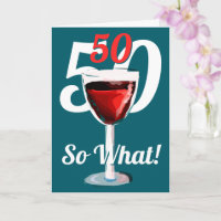 50 So what Motivational Red Wine 50th Birthday