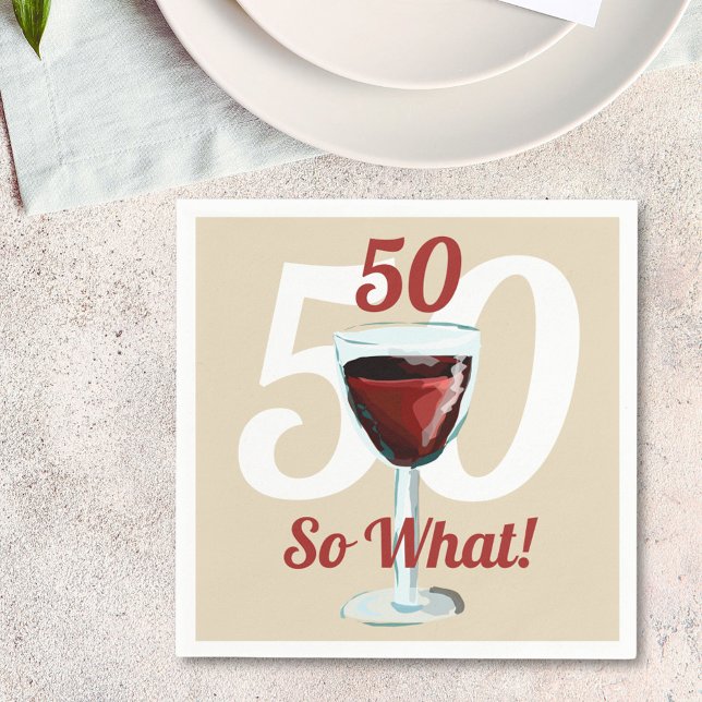 50 So what Motivational Red Wine 50th Birthday Napkin (Creator Uploaded)
