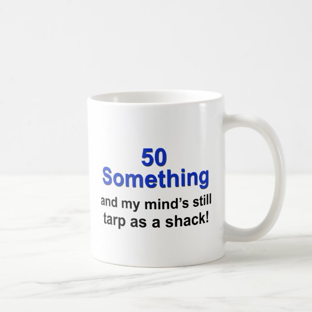 50 Something ... Coffee Mug (Right)