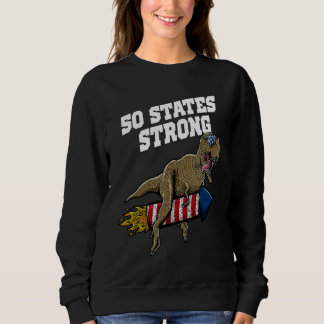 50 States Strong Patriotic American Patriotism USA Sweatshirt