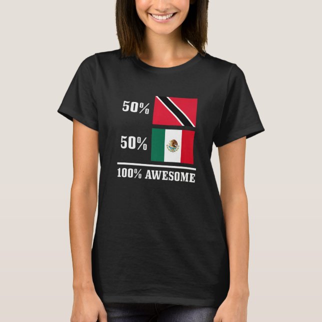 50 Trinidad & Tobago 50 Mexico Mexican Flag Pride  T-Shirt (Front)