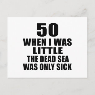 50 when i was little the dead sea was only sick postcard