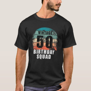 50 Year Old Birthday Squad Vintage 50Th Birthday P T-Shirt