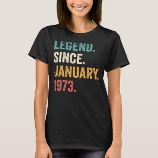50 Year Old  Legend Since January 1973 50th Birthd T-Shirt