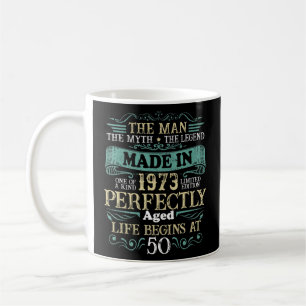 50 Year Old The Man Myth Legend Made In 1973 50th Coffee Mug