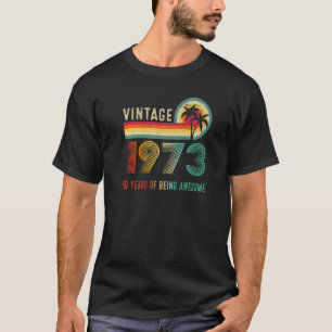 50 Year Old  Vintage Born In 1973 50th Birthday Re T-Shirt