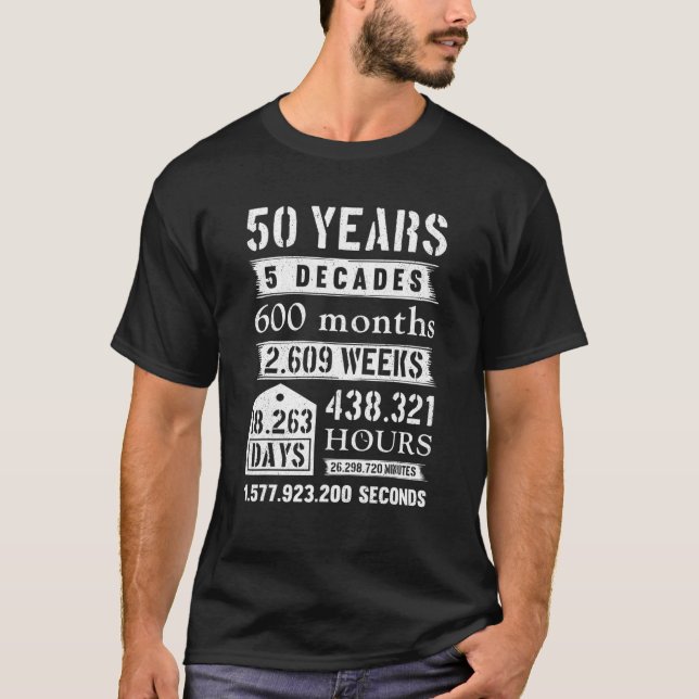 50 Years 5 Decades 600 Months Birthday Party Birth T-Shirt (Front)
