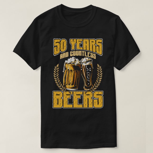50 Years and countless Beers awesome celebration g T-Shirt (Design Front)