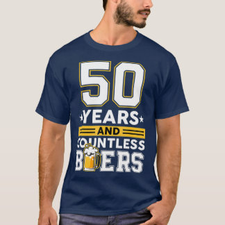 50 Years and Countless Beers Funny Birthday T-Shirt