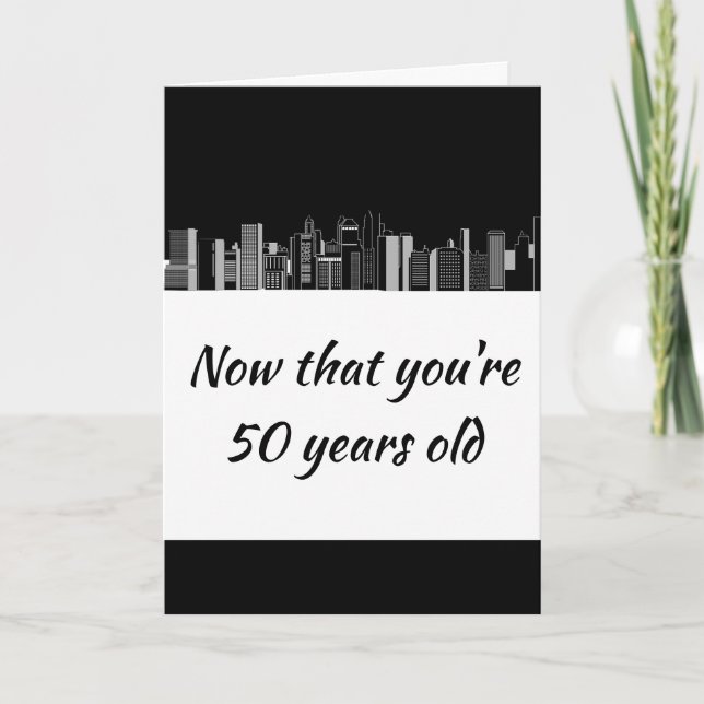 50 Years Funny Old Age Masculine Humor Card (Front)