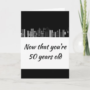 50 Years Funny Old Age Masculine Humor Card