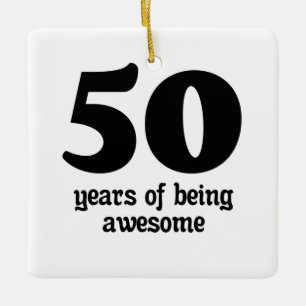 50 years of being awesome ceramic ornament