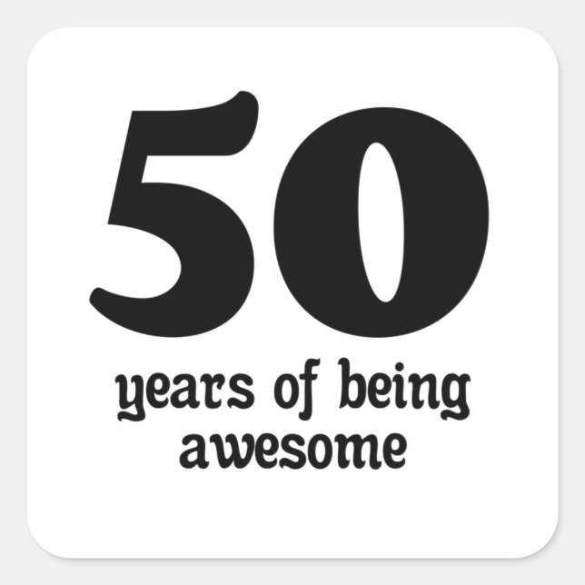 50 years of being awesome square sticker (Front)
