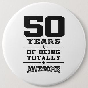 50 Years Of Being Totally Awesome 6 Cm Round Badge