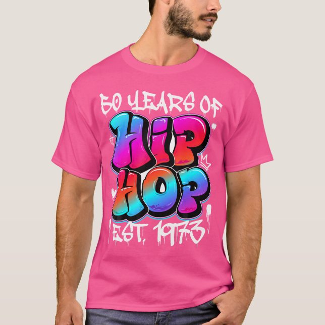50 Years Old 50Th Anniversary Of Hip Hop Graffiti  T-Shirt (Front)