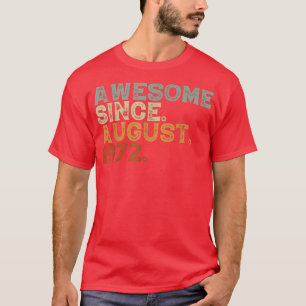 50 Years Old Awesome Since August 1972 Vintage 50t T-Shirt