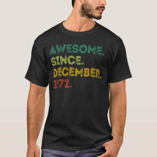 50 Years Old   Awesome Since December 1972 50th Bi T-Shirt